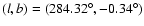 $(l,b) = (284.32^\circ, -0.34^\circ)$