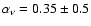 $\alpha _{\nu }=0.35\pm 0.5$