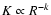 $K\propto R^{-k}$