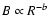 $B\propto
R^{-b}$