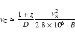 \begin{displaymath}%
\nu_{\rm {C}}\simeq \frac{1+z}{D}\frac{\nu_{\rm {S}}^2}{2.8\times 10^6 \cdot B}
\end{displaymath}