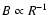$B\propto R^{-1}$
