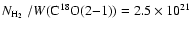 $\mbox{$N_{{\rm H_2}}$ }/W({\rm C^{18}O(2{-}1)}) = 2.5 \times
10^{21}$