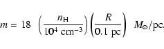 \begin{displaymath}m = 18 ~~%
\left(\frac{\ensuremath{n_{{\rm H}}} }{\ensuremath...
...}{0.1~{\rm pc}}\right)%
~~\ensuremath{{M_{\odot}}} /{\rm pc}.
\end{displaymath}