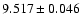 $9.517\pm0.046$