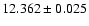 $12.362\pm0.025$