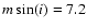 $m\sin (i)=7.2$