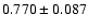 $0.770\pm0.087$
