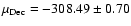$\mu_{\rm Dec}=-308.49 \pm0.70$