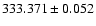 $333.371\pm0.052$