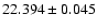 $22.394\pm0.045$