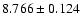 $8.766\pm0.124$