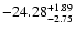 $\rm -24.28_{-2.75}^{+1.89}$