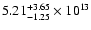 $\rm 5.21_{-1.25}^{+3.65}\times10^{13}$