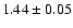 $1.44\pm0.05$
