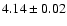 $4.14\pm0.02$