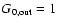 $G_{{\rm0,out}} =
1$