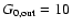 $G_{{\rm0,out}} = 10$