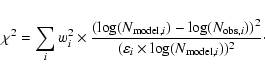 \begin{displaymath}\chi^2 = \sum_i w_i^2 \times \frac{{(\log(N_{{\rm model},i})}...
...})^2}{(\varepsilon_i \times {\log(N_{{\rm model},i}))^2}}\cdot
\end{displaymath}