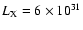 $L_{{\rm X}} = 6 \times 10^{31}$