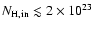 $N_{{\rm H,in}} \lesssim 2 \times
10^{23}$
