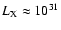 $L_{{\rm X}} \approx 10^{31}$