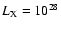 $L_{{\rm X}} = 10^{28}$