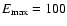 $E_{{\rm max}} = 100$