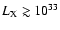 $L_{{\rm X}}
\gtrsim 10^{33}$