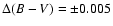 $\Delta(B-V)=\pm 0.005$