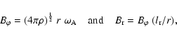 \begin{displaymath}B_{\varphi}= (4 \pi \rho)^{\frac{1}{2}} \; r \; \omega_{{\rm ...
... and} \quad
B_ {{\rm r}}= B_{\varphi} \; (l_{{\rm r}} / r) ,
\end{displaymath}