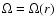 $\Omega= \Omega(r)$