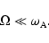 \begin{displaymath}\Omega \ll \omega_{{\rm A}}.
\end{displaymath}