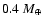 $0.4~M_\oplus$