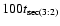 $100t_{{\rm sec}(3:2)}$