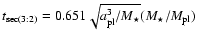 $t_{{\rm sec}(3:2)} = 0.651\sqrt{a_{{\rm pl}}^3/M_\star}(M_\star/M_{{\rm pl}})$
