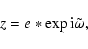 \begin{displaymath}%
z = e*\exp{{\rm i}\tilde{\omega}},
\end{displaymath}
