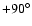 $+90^\circ $