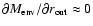 ${\partial M_{\rm env}/\partial
r_{\rm out}\approx0}$