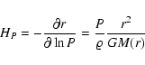 \begin{displaymath}
H_P =-\frac{\partial r}{\partial \ln
P}=\frac{P}{\varrho}\frac{r^2}{G M(r)}
\end{displaymath}
