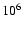 $\rm {10^6}$