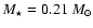 $M_\star =
0.21~M_\odot$