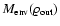 $M_{\rm {env}}(\varrho _{\rm {out}})$