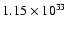 $1.15\times 10^{33}$