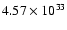 $4.57\times 10^{33}$