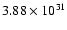 $3.88\times 10^{31}$