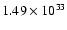 $1.49\times 10^{33}$