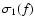 $\sigma_1(f)$