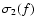 $\sigma_2(f)$