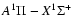 $A ^1\Pi -
X ^1\Sigma^+$